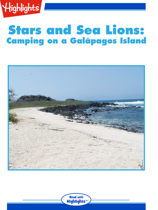 Title details for Stars and Sea Lions Camping on a Galapagos Island by Highlights for Children - Available